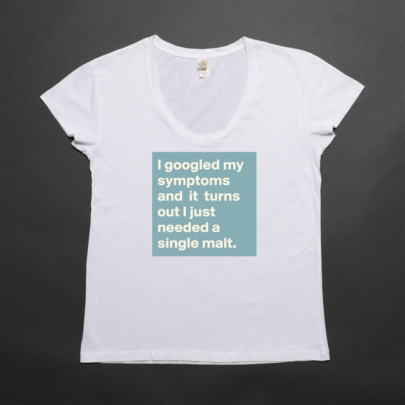 I googled my symptoms and  it  turns out I just needed a single malt. White Womens Women Shirt T-Shirt Quote Custom Roadtrip Satin Jersey 