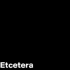 Etcetera on Boldomatic - Etcetera
